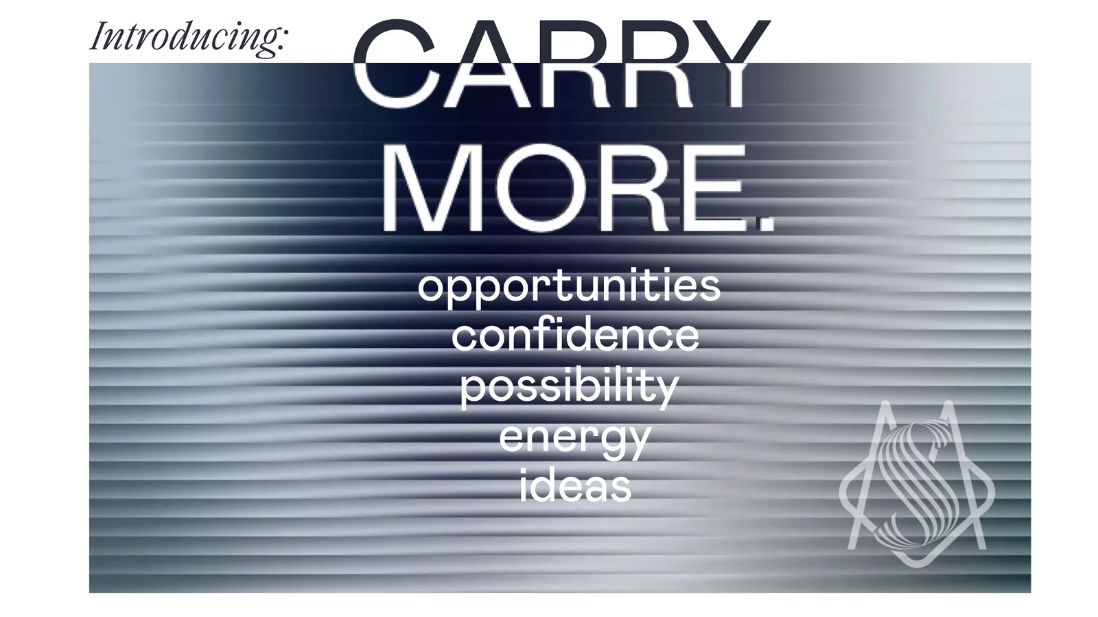 Slide reading Introducing: Carry more, over silver Rimowa-style ribbing, listing opportunities, confidence, possibility, energy and ideas.